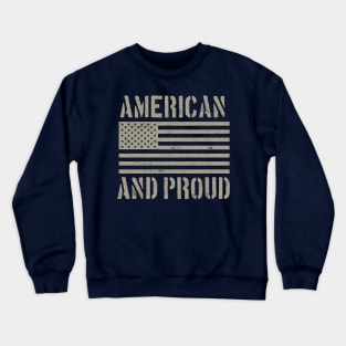 American And Proud USA Flag Military Crewneck Sweatshirt